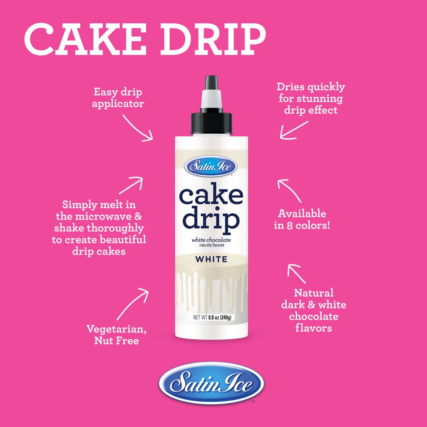 Satin Ice White Cake Drip - 8.8 oz Bottle